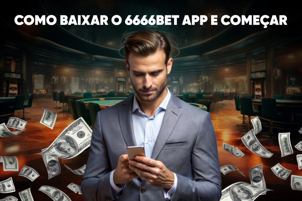 Como Baixar o 6666bet App e Começar