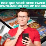 Por que você deve fazer o download do Pin-Up no Brasil